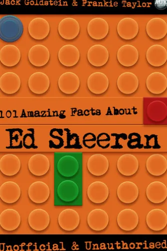 101 Amazing Facts About Ed Sheeran