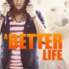A Better Life