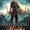Abounding Might