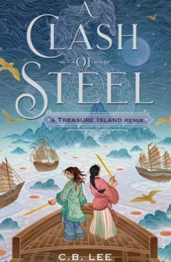 A Clash of Steel: A Treasure Island Remix