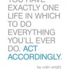 Act Accordingly
