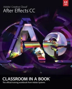 Adobe After Effects CC Classroom in a Book