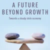 A Future Beyond Growth