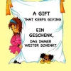 A Gift That Keeps Giving/Ein Geschenk, das immer weiter schenkt