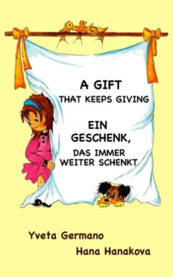 A Gift That Keeps Giving/Ein Geschenk, das immer weiter schenkt