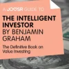 A Joosr Guide to... Intelligent Investor by Benjamin Graham: The Definitive Book on Value Investing - A Book of Practical Counsel