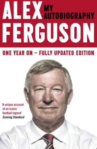 ALEX FERGUSON: My Autobiography
