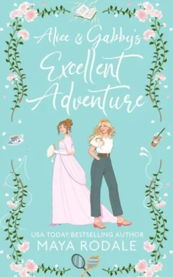 Alice and Gabby's Excellent Adventure