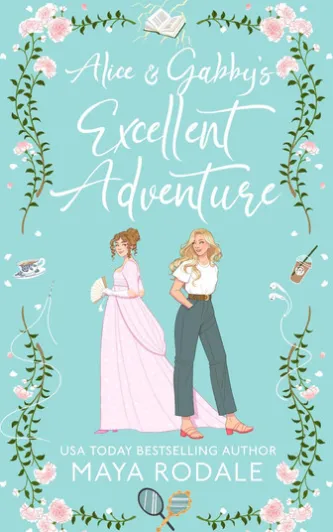 Alice and Gabby's Excellent Adventure