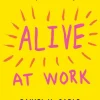 Alive at Work