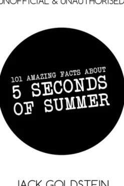 101 Amazing Facts about 5 Seconds of Summer