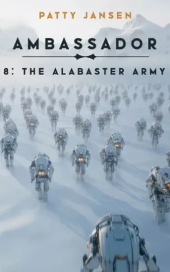Ambassador 8: The Alabaster Army