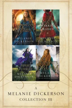 A Melanie Dickerson Collection III