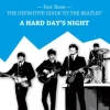 And the Band Begins to Play. Part Three: The Definitive Guide to the Beatles’ A Hard Day's Night