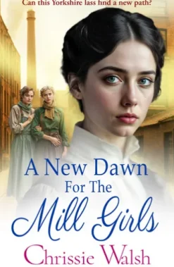 A New Dawn for the Mill Girls