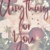 Anything for You