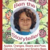 Apples, Oranges, Beans and Peas, Dancing Doggies and Singing Bees