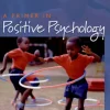 A Primer in Positive Psychology