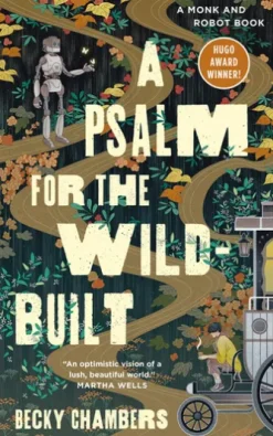 A Psalm for the Wild-Built