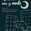 Arbolé seco y verdé : poemas de Federico García Lorca para la gente del instituto