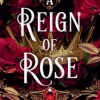 A Reign of Rose