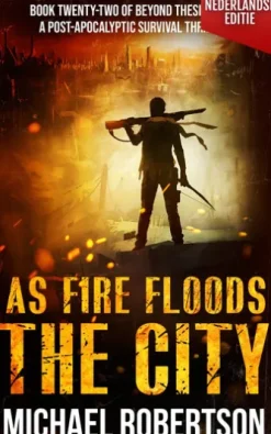 As Fire Floods The City (Nederlandse editie)