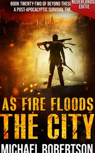 As Fire Floods The City (Nederlandse editie)