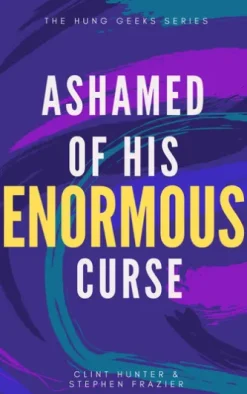 Ashamed of His Enormous Curse
