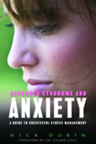 Asperger Syndrome and Anxiety