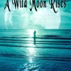 A Wild Moon Rises