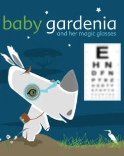 Baby Gardenia and Her Magic Glasses
