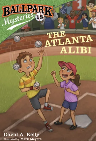 Ballpark Mysteries #18: The Atlanta Alibi