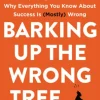 Barking Up the Wrong Tree