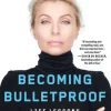 Becoming Bulletproof