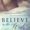 Believe in the Wish