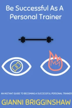 Be Successful As A Personal Trainer
