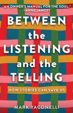 Between the Listening and the Telling