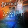 Beyond the Myth