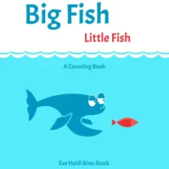 Big Fish Little Fish: A Counting Book