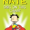 Big Nate: Dibs on This Chair