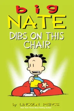 Big Nate: Dibs on This Chair