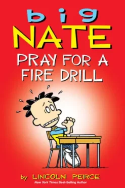 Big Nate: Pray for a Fire Drill
