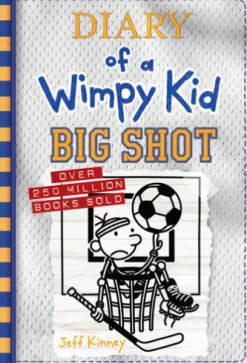 Big Shot (Diary of a Wimpy Kid #16)