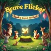 Brave Flicker