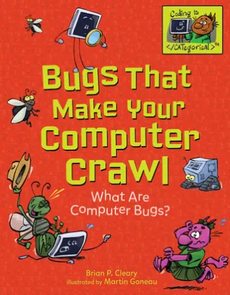 Bugs That Make Your Computer Crawl