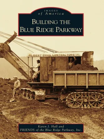Building the Blue Ridge Parkway
