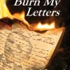 Burn My Letters