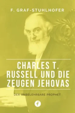 Charles T. Russell und die Zeugen Jehovas