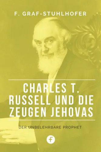 Charles T. Russell und die Zeugen Jehovas