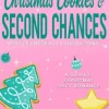 Christmas Cookies & Second Chances, Mistletoe Falls Book One